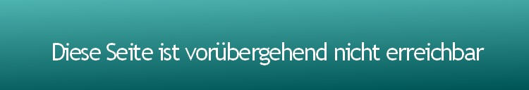 Diese Seite ist vorübergehend nicht erreichbar